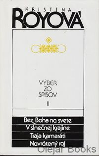 Bez Boha na svete; V slnečnej krajine; Traja kamaráti; Navrátený raj