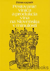 Pestovanie viniča a produkcia vína na Slovensku v minulosti