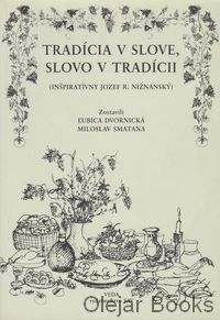 Tradícia v slove, slovo v tradícii