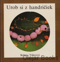 Urob si z handričiek