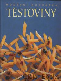 Moderní kuchařka - Těstoviny