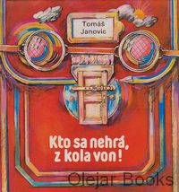 Kto sa nehrá z kola von!