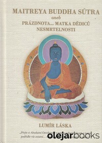 Maitreya Buddha Sútra aneb prázdnota... matka dědiců nesmrtelnosti