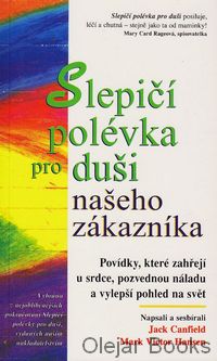Slepičí polévka pro duši našeho zákazníka