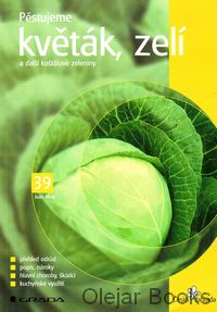 Pěstujeme květák, zelí a další košťálové zeleniny