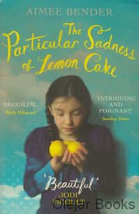 The Particular Sadness of Lemon Cake