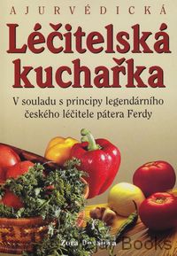 Ajurvédická léčitelská kuchařka