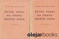 Peter Pavel na prahu nového sveta I., II.