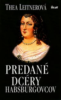 Predané dcéry Habsburgovcov