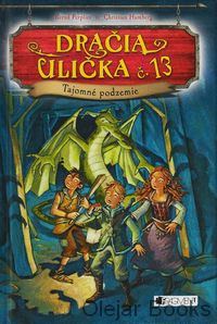 Dračia ulička č. 13: Tajomné podzemie