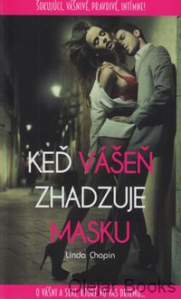 Keď vášeň zhadzuje masku