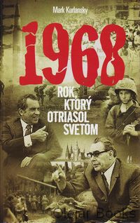 1968 Rok, ktorý otriasol svetom