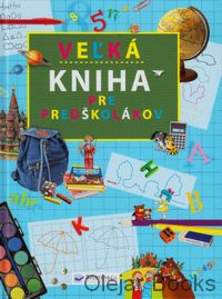Veľká kniha pre predškolákov