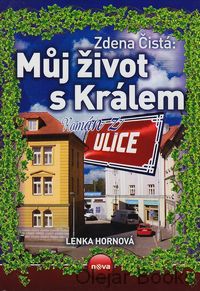 Zdena Čistá: Můj život s Králem