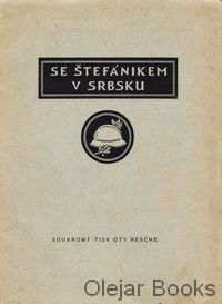 Se Štefánikem v Srbsku