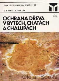 Ochrana dřeva v bytech, chatách a chalupách