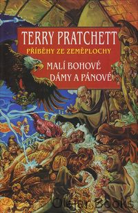 Malí bohové; Dámy a pánové