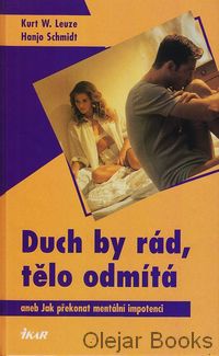 Duch by rád, tělo odmítá