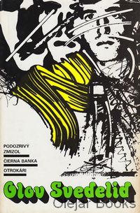 Podozrivý zmizol; Čierna banka; Otrokári