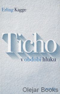 Ticho v období hluku