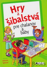 Hry a šibalstvá