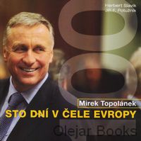 Mirek Topolánek - Sto dni v čele Evropy