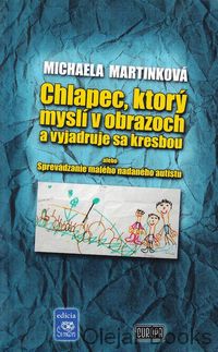 Chlapec, ktorý myslí v obrazoch a vyjadruje sa kresbou