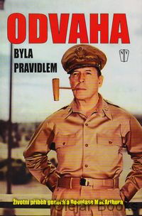 Odvaha byla pravidlem