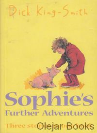 Sophie's Further Adventures (Three Stories In One Book)
