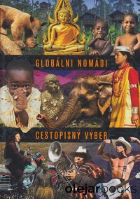 Globálni nomádi - cestopisný výber