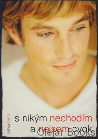 S nikým nechodím a nejsem cvok
