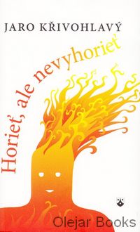 Horieť, ale nevyhorieť