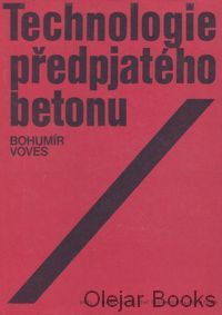 Technologie předpjatého betonu