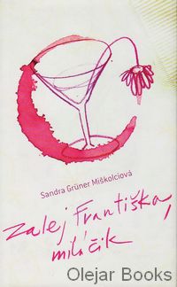 Zalej Františka, miláčik
