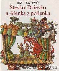 Števko Drievko a Alenka z polienka
