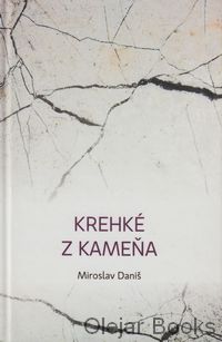 Krehké z kameňa