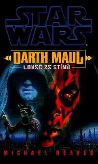 Star Wars - Darth Maul Lovec ze stínů