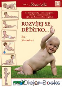 Rozvíjej se, děťátko ...