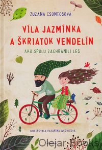 Víla Jazmínka a škriatok Vendelín