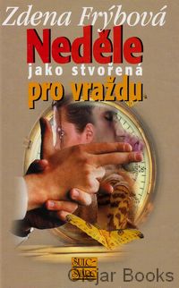 Neděle jako stvořená pro vraždu
