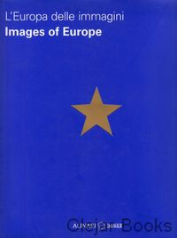 L'Europa delle immagini; Images of Europe