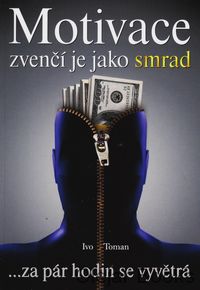 Motivace zvenčí je jako smrad