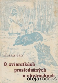 O zvieratkách prostodušných a chytráckých