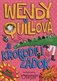 Wendy Quillová je krododílí zadok