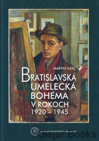 Bratislavská umelecká bohéma v rokoch 1920 - 1945