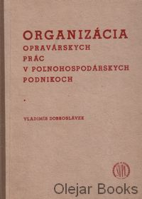 Organizácia opravárskych prác v poľnohospodárskych podnikoch
