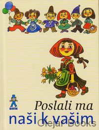 Poslali ma naši k vašim