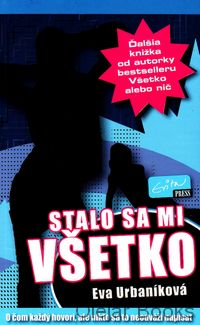 Stalo sa mi všetko