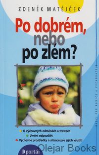 Po dobrém nebo po zlém?