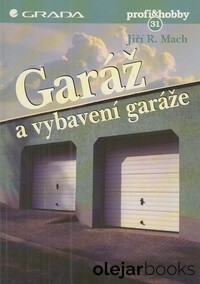 Garáž a vybavení garáže